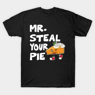 Cool Thanksgiving Mr Steal Your Pie T-Shirt